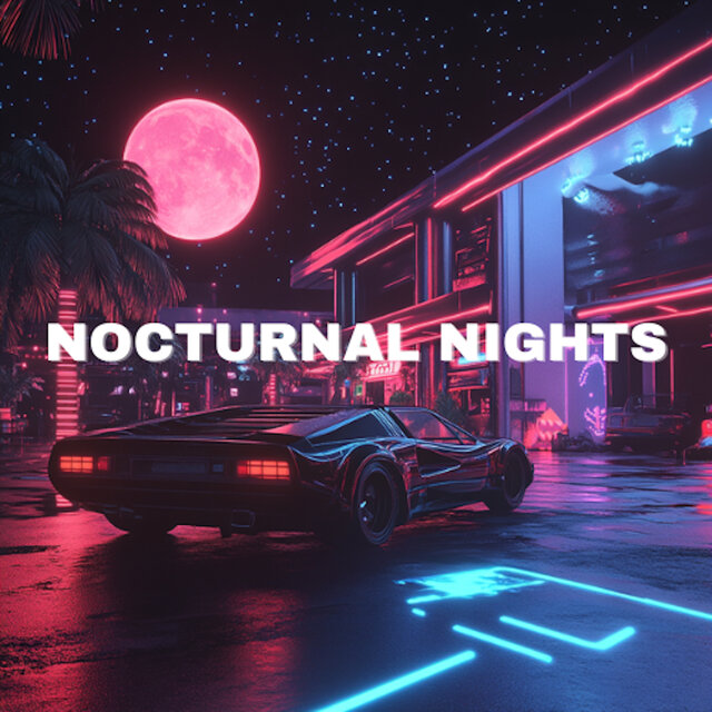 Nocturnal Nights - Synthwave Pop Atmospheres for Midnight Escapes