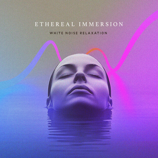 Ethereal Immersion