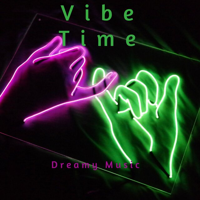 vibe time