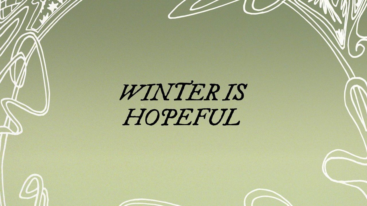 Winter is Hopeful (Official Lyric Video)