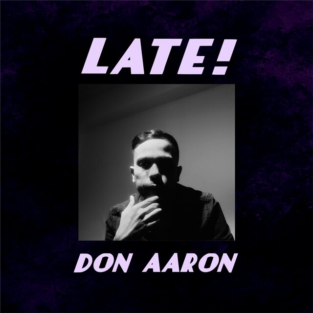 LATE!