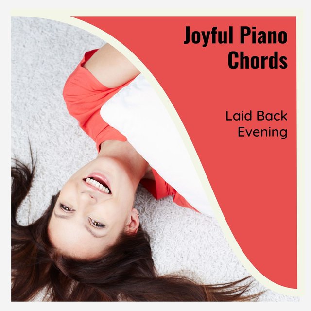 Joyful Piano Chords - Laid Back Evening