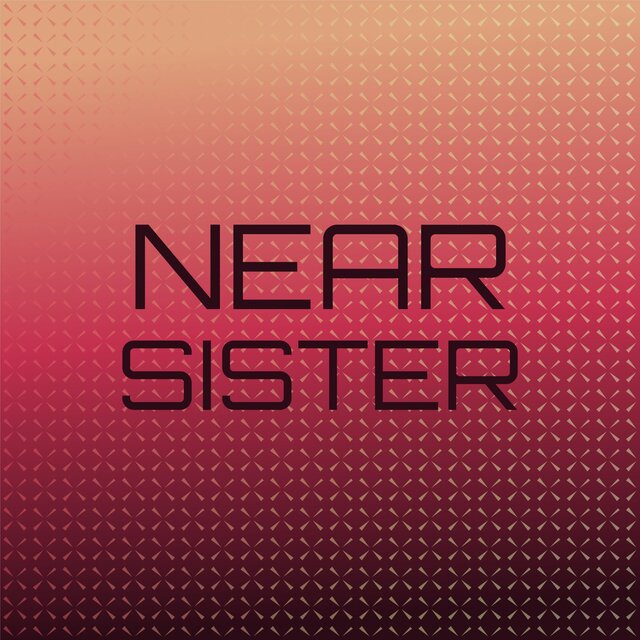 Near Sister