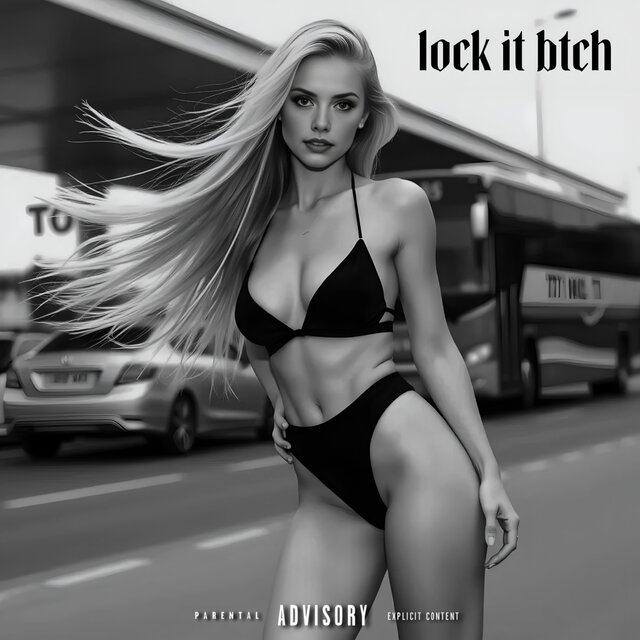 LOCK IT BTCH