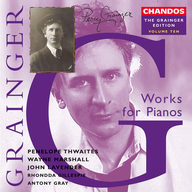 The Grainger Edition, Vol. 10 - Works for Pianos