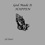 God Made It Happen
