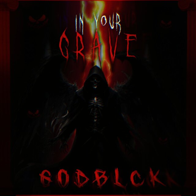 IN YOUR GRAVE