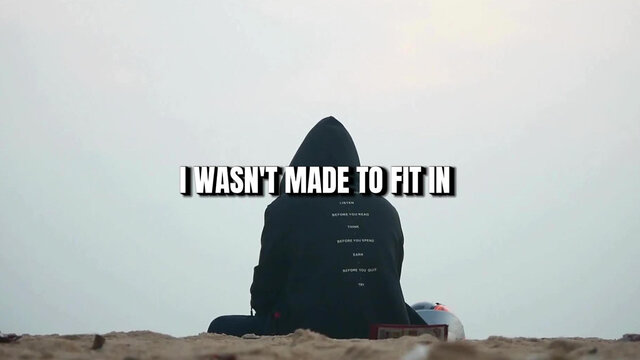 I Wasn't Made To Fit In (Lyric Video)