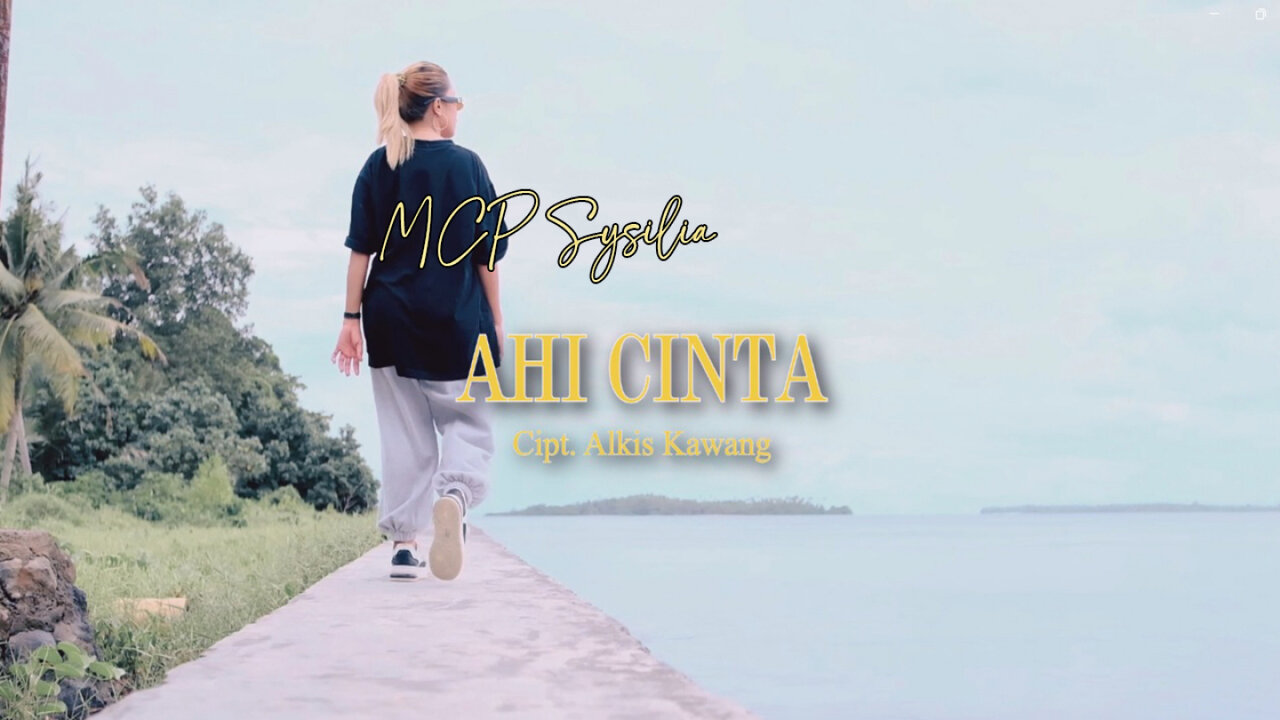 MCP Sysilia - AHI CINTA (Official Music Video)