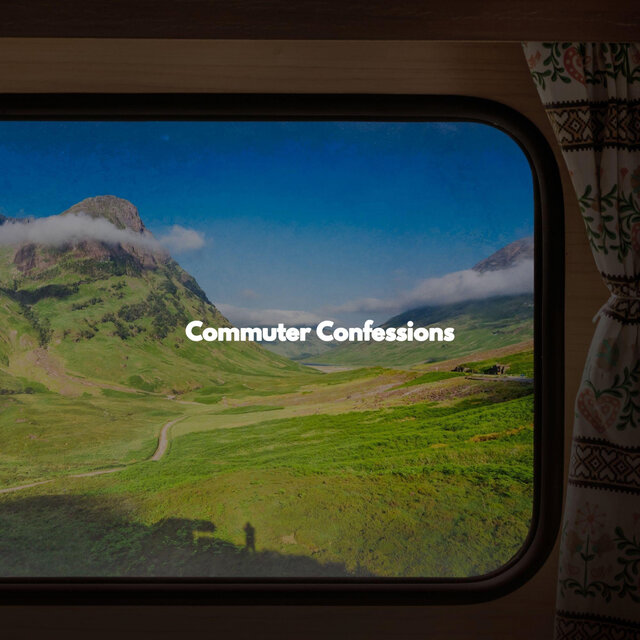 Commuter Confessions