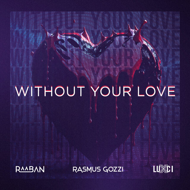 WITHOUT YOUR LOVE