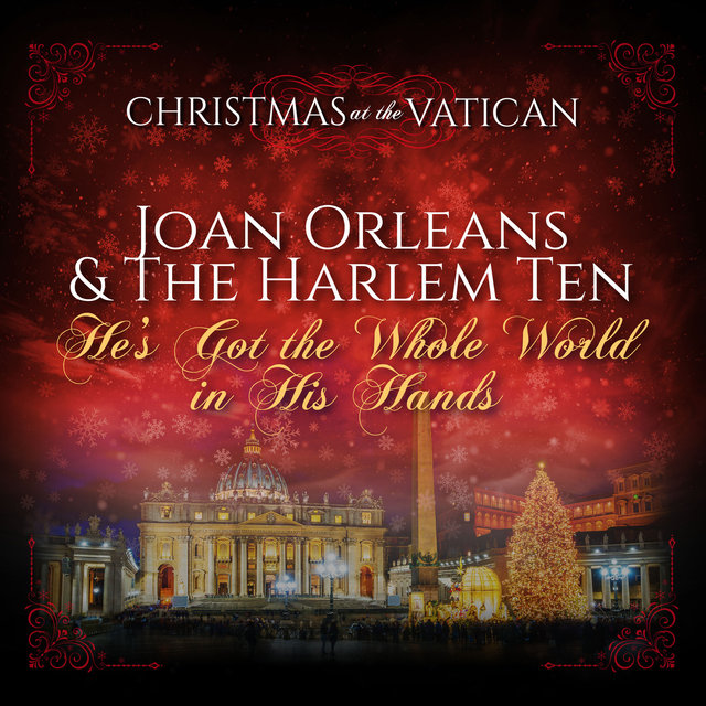 He's Got the Whole World in His Hands (Christmas at The Vatican) (Live)
