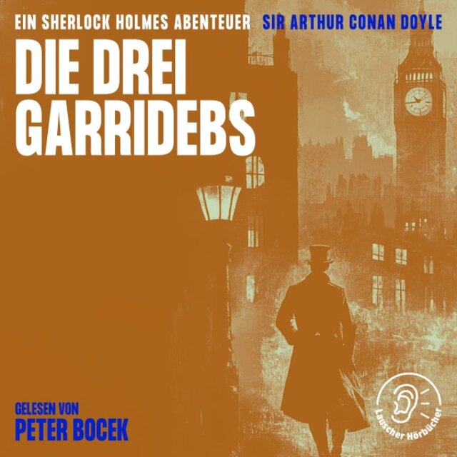 Die drei Garridebs (Ein Sherlock Holmes Abenteuer)