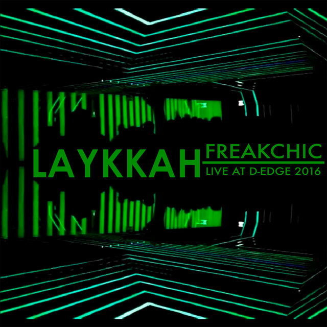 Freakchic (Live at D-EDGE, 2016)