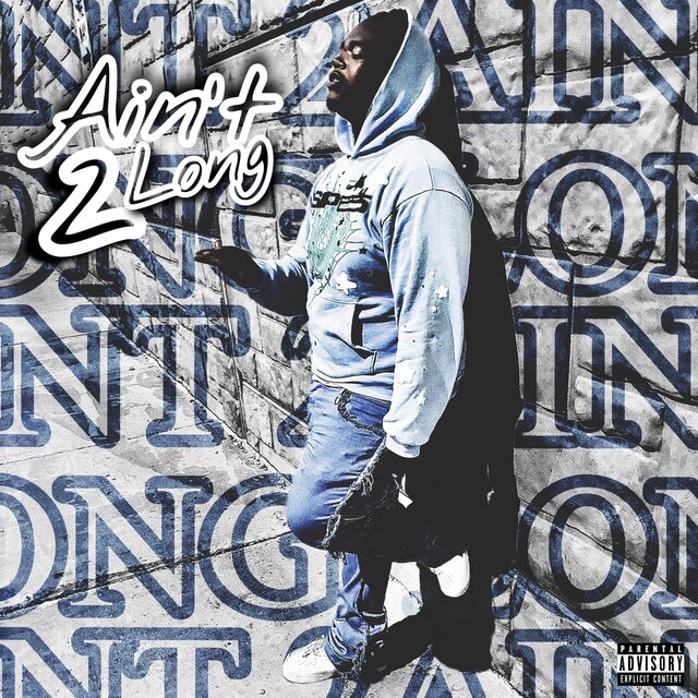 Ain’t Too Long 2