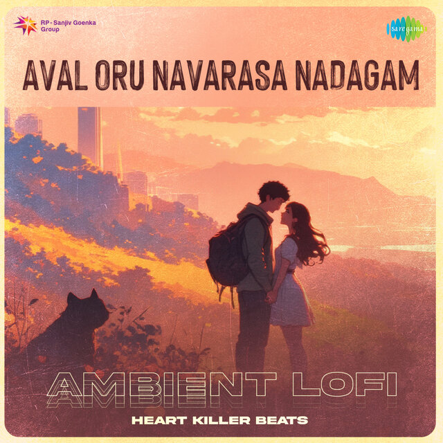 Aval Oru Navarasa Nadagam (Ambient Lofi)