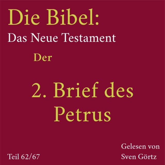 Die Bibel - Das Neue Testament: Der 2. Brief des Petrus