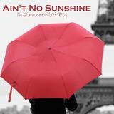 Ain't No Sunshine