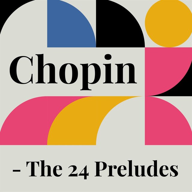 Chopin - The 24 Preludes