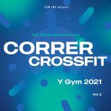 100 Pistas Electrónicas Correr, Crossfit y Gym 2021, Vol. 2 - Reupper