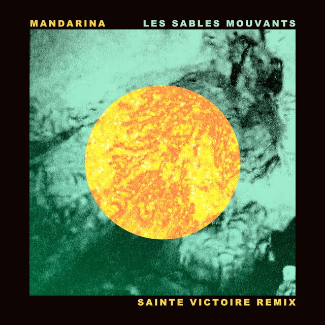 Les sables mouvants (Sainte Victoire Remix)