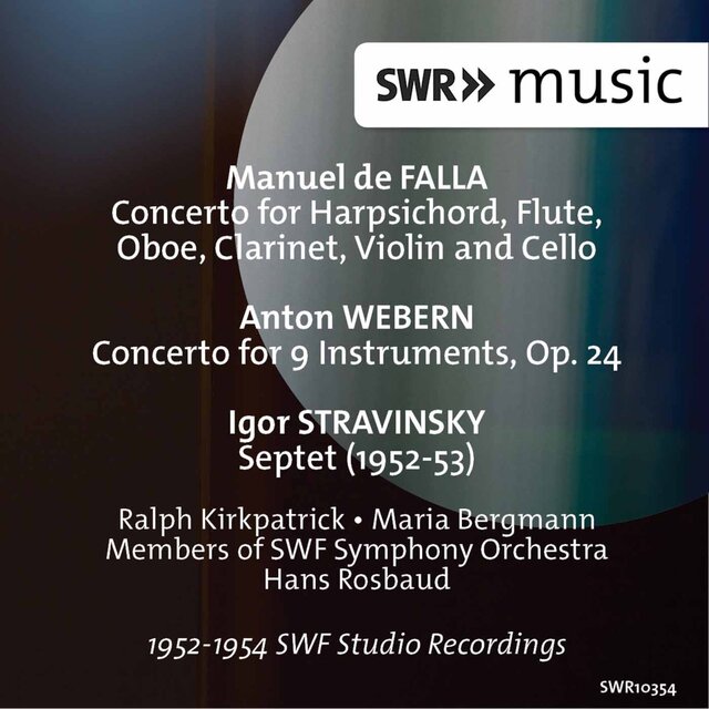 Falla: Harpsichord Concerto - Webern: Concerto for 9 Instruments, Op. 24 - Stravinsky: Septet