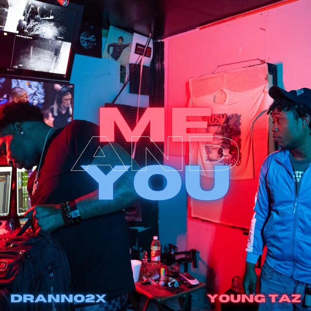 Me & you (feat. Dranno2x)
