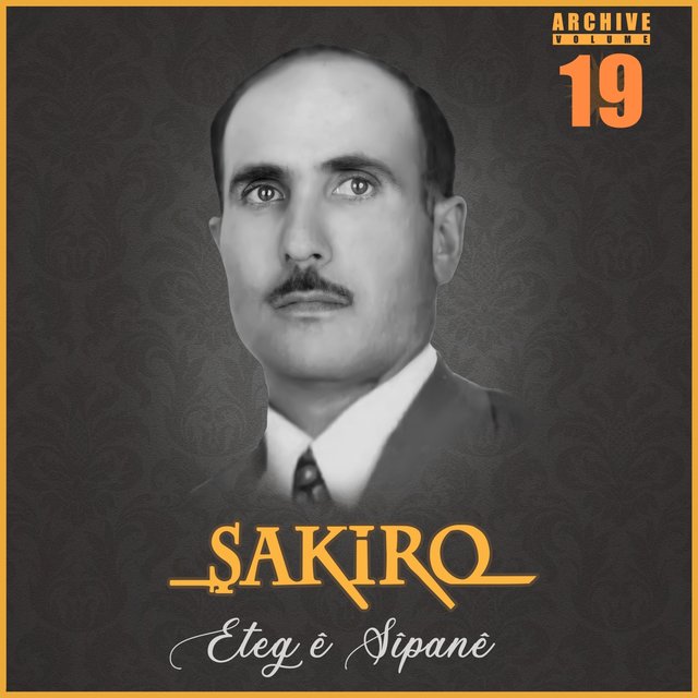 Eteg ê Sîpanê (Archive, Vol. 19)