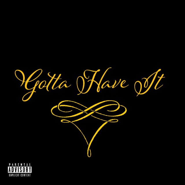 Gotta Have It (feat. Palermo Stone)