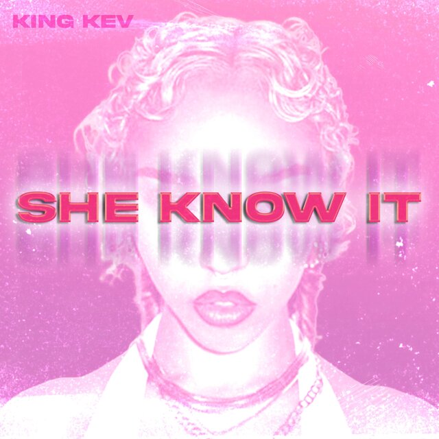 SHE KNOW IT