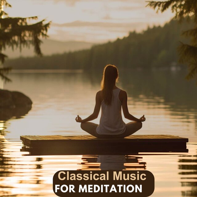 Classical Music for Meditation