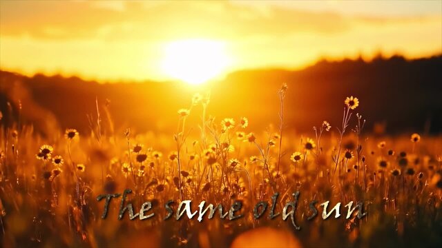 The same old sun