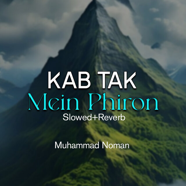 Kab Tak Mein Phiron Lofi