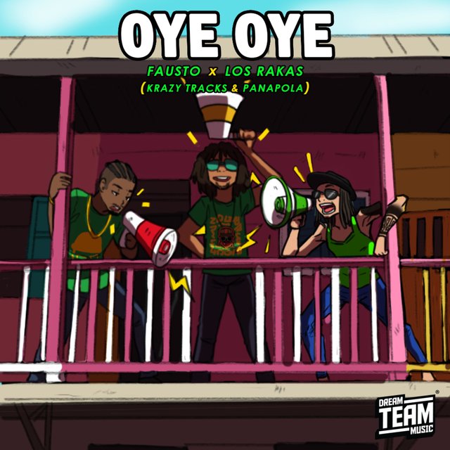Oye Oye (feat. Fausto, Krazy Tracks & Panapola)