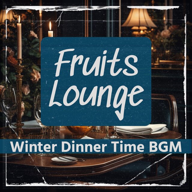 Winter Dinner Time BGM