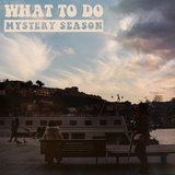 What To Do