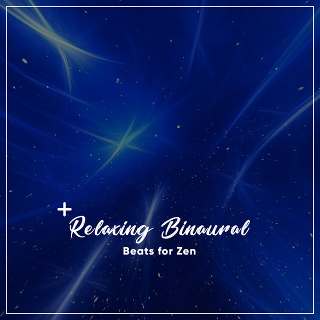 11 Relaxing Binaural Beats for Zen