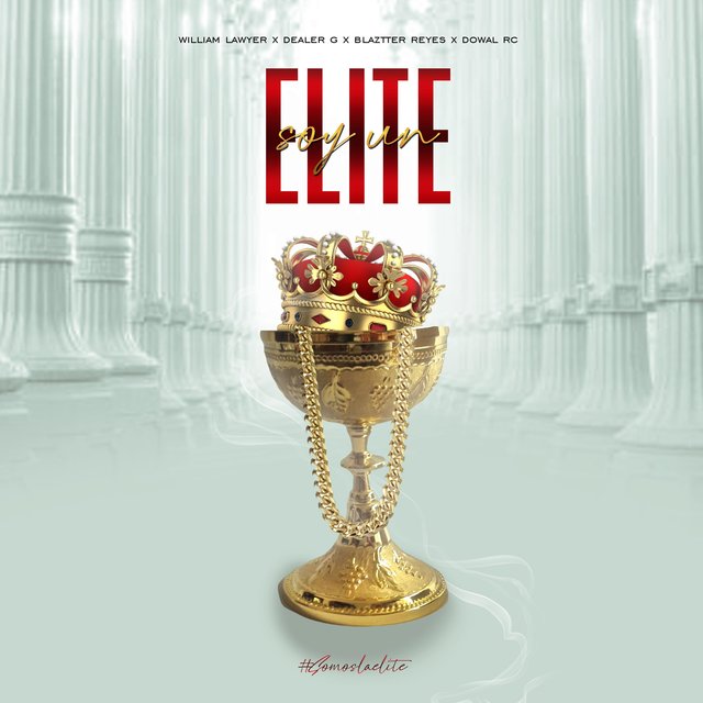 Soy un Elite (feat. Dealer G, Dowal RC & Blaztter Reyes)