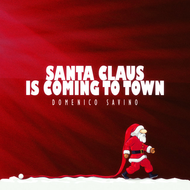 Santa Claus Is Coming to Town