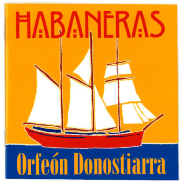 Habaneras: Orfeón Donostiarra (En Directo)
