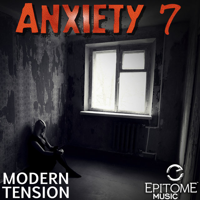 Anxiety: Modern Tension, Vol. 7