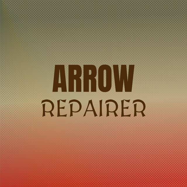 Arrow Repairer