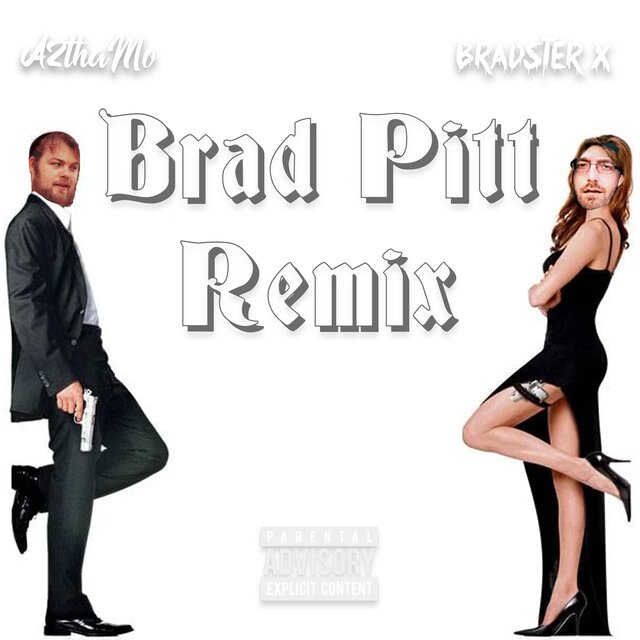 Brad Pitt (feat. Bradster X) [Remix]