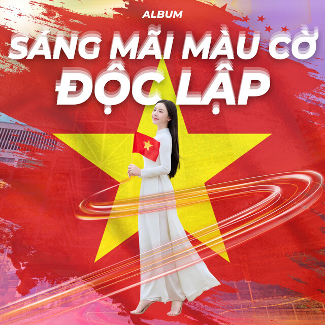 Sáng Mãi Màu Cờ Độc Lập