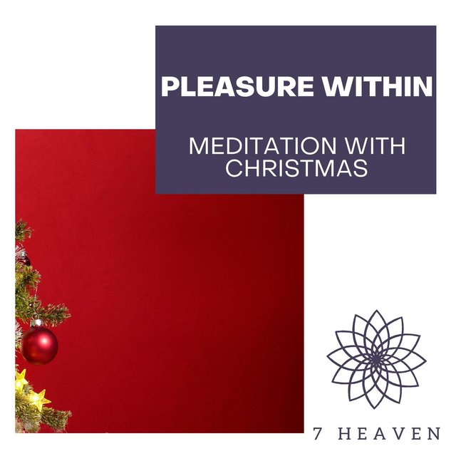 Pleasure Within - Meditation With Christmas