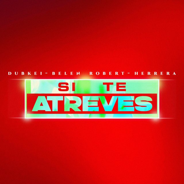 Si Te Atreves (feat. Herrera & Belén Robert)