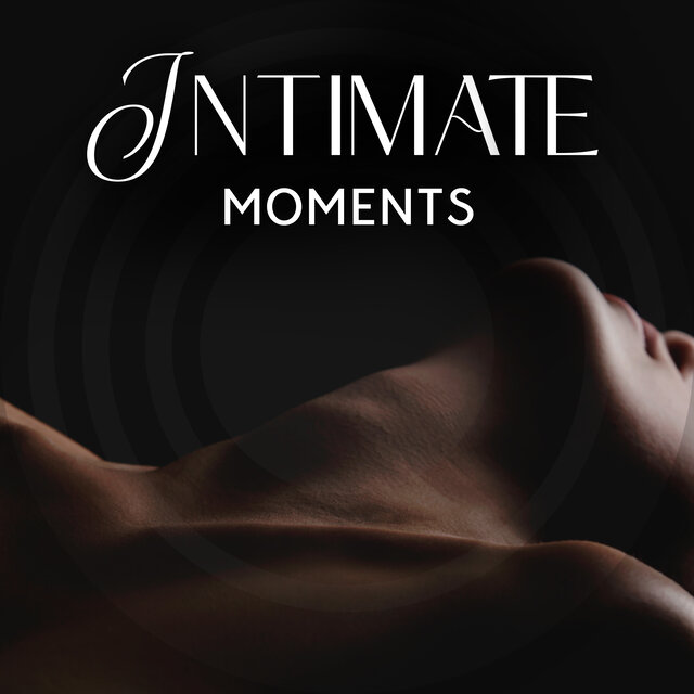 Intimate Moments: Sensual Moments with Music