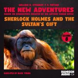 Chapter 13 - Sherlock Holmes and the Sultan's Gift (The New Adventures, Episode 8)
