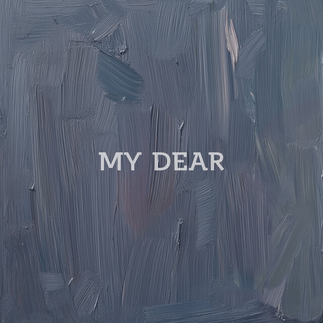 MY DEAR