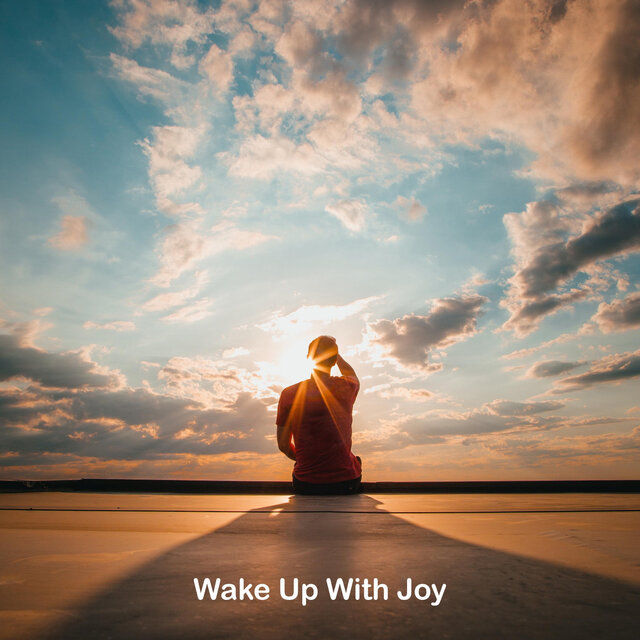 Wake Up With Joy